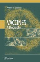 Vaccines: A Biography 1489983627 Book Cover
