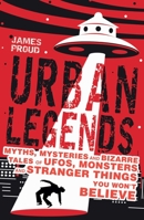 Urban Legends: Bizarre Tales You Won't Believe 1510733159 Book Cover
