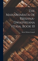 The Mahabharata of Krishna-Dwaipayana Vyasa, Book 10 1016381212 Book Cover