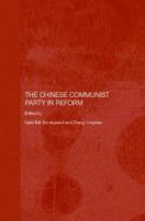 The Chinese Communist Party in Reform (Routledge Studies in the Chinese Economy.) 0415374774 Book Cover