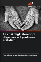 La crisi degli stereotipi di genere e il problema abitativo 6206540189 Book Cover