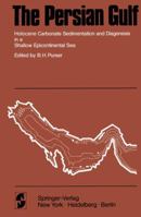 The Persian Gulf: Holocene Carbonate Sedimentation and Diagenesis in a Shallow Epicontinental Sea 3642655475 Book Cover