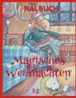  Magisches Weihnachten Malbuch 3 Jahre  (Malbuch 3 Jährige):  Magic Christmas Coloring Book Girls & Boys  Coloring Book 7 ... Book Children (German Edition)  1981611495 Book Cover