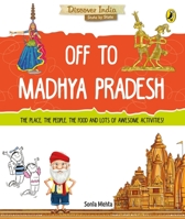 Off to Madhya Pradesh (Discover India) 0143440810 Book Cover