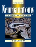 Neuroanatomy for Medical Students 0750634693 Book Cover