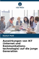 Auswirkungen von IKT (Internet und Kommunikations- technologie) auf die junge Generation (German Edition) 6208132401 Book Cover