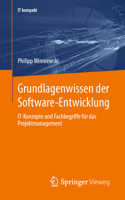 Grundlagenwissen der Software-Entwicklung: IT-Konzepte und Fachbegriffe für das Projektmanagement (IT kompakt) 3658426586 Book Cover