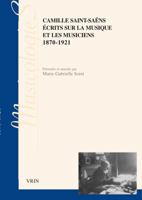 Ecrits Sur La Musique Et Les Musiciens: 1870-1921 271162448X Book Cover
