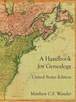 A Handbook for Genealogy United States Edition 131220172X Book Cover