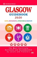 Glasgow Guidebook 2020: Shops, Restaurants, Entertainment and Nightlife in Glasgow, Scotland (City Guidebook 2020) B083XVFYJ7 Book Cover