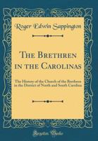 The Brethren in the Carolinas: The History of the Church of the Brethren in the District of North and South Carolina 0265801710 Book Cover