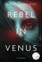 Rebel In Venus 1667892630 Book Cover