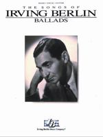 Irving Berlin - Ballads (Songs of Irving Berlin) 0793503787 Book Cover