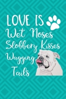 Love Is Wet Noses Slobbery Kisses Wagging Tails: Anxiety Journal and Coloring Book 6x9 90 Pages Positive Affirmations Mandala Coloring Book - Old English Bulldog Cover 1692532413 Book Cover