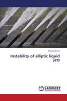 Instability of Elliptic Liquid Jets 3659337722 Book Cover