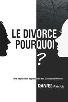 Le Divorce Pourquoi?: Une explication approfondie des Causes du Divorce. B08VCJ1MB9 Book Cover