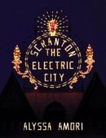 Scranton: The Electric City 0979504538 Book Cover