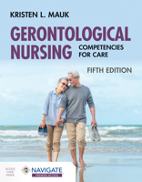 Gerontological Nursing: Competencies for Care, Fifth Editon 1284233367 Book Cover