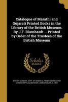 Catalogue of Marathi and Gujarati printed books in the library of the British Museum 9354032494 Book Cover