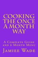 Cooking the Once a Month Way 0615915639 Book Cover