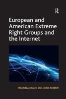 European and American Extreme Right Groups and the Internet 1138260916 Book Cover