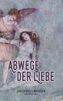 Abwege der Liebe: Erzählung 3740750642 Book Cover