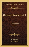 Oeuvres Historiques V3: 1740-1763 (1872) 1160218625 Book Cover