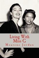 Living With Miss G 0615686516 Book Cover