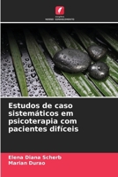 Estudos de caso sistemáticos em psicoterapia com pacientes difíceis (Portuguese Edition) 6209993389 Book Cover
