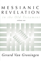 Messianic Revelation in the Old Testament 0801093074 Book Cover