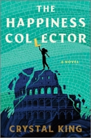 The Happiness Collector: A Novel 0778387275 Book Cover