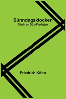Sunndagsklocken: Stadt- un Dorp-Predigten 9356708355 Book Cover