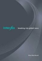 Interfax: Breaking into Global News 1909817139 Book Cover