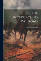 The Underground Railroad... 1021873373 Book Cover