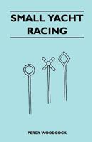 Small Yacht Racing 1447411684 Book Cover