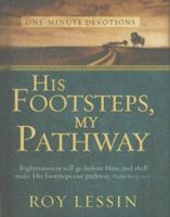 His Footsteps, My Pathway (One-Minute Devotions) 1869208366 Book Cover