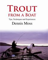 Trout from a Boat: Experiences, Tips and Practical Advice: Tips, Techniques and Experiences 187367497X Book Cover