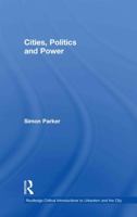 Cities, Politics & Power 0415365791 Book Cover