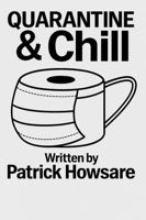 Quarantine & Chill: Love, Laughter, and Lockdown B0F4Z49KZG Book Cover