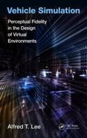 Vehicle Simulation: Perceptual Fidelity in the Design of Virtual Environments 1138094528 Book Cover