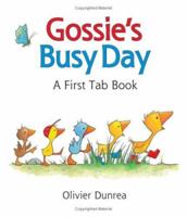 Gossie's Busy Day: A First Tab Book 0618821481 Book Cover