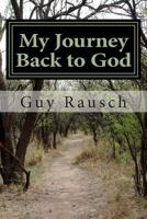 My Journey Back to God 1508852022 Book Cover