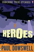 True Stories of Heroes (True Adventure Stories) 0794519806 Book Cover