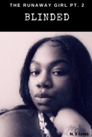 The Runaway Girl Pt.2 Blinded 1678189790 Book Cover