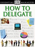 How to Delegate (Essential Managers Series) 0751306320 Book Cover