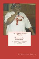 The Rapping Granny Presents Poems in the Key of Life: Rapping in the Key of Life 1475296525 Book Cover