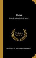 Didon: Trag�die-Lyrique, En Trois Actes... 1295182602 Book Cover