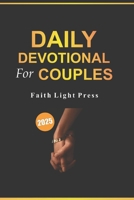 Daily Devotional for Couples 2025: 365 Devotions with Five-Minute Scripture-Based Reflections on Marriage, Faith, and Love Through Prayer B0DY7YMKS1 Book Cover