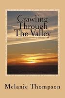 Crawling Through the Valley: One Woman's Spiritual Journey 0692490175 Book Cover