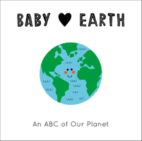 Baby Loves: Earth 0711253196 Book Cover